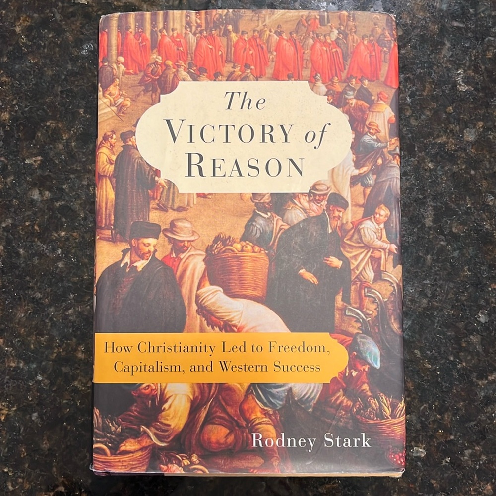 The Victory of Reason by Rodney Stark